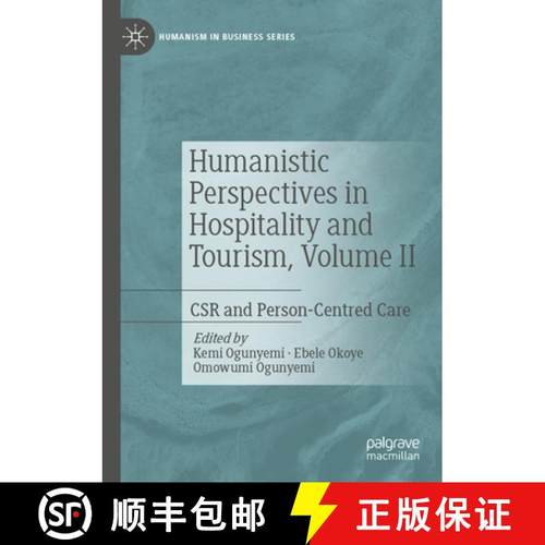 【3-4周达】Humanistic Perspectives in Hospitality and Tourism, Volume II : CSR and Person-Centred Care [9783030955878]