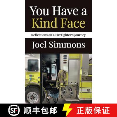 【3-4周达】You Have a Kind Face: Reflections on a Firefighter's Journey [9781637655979]