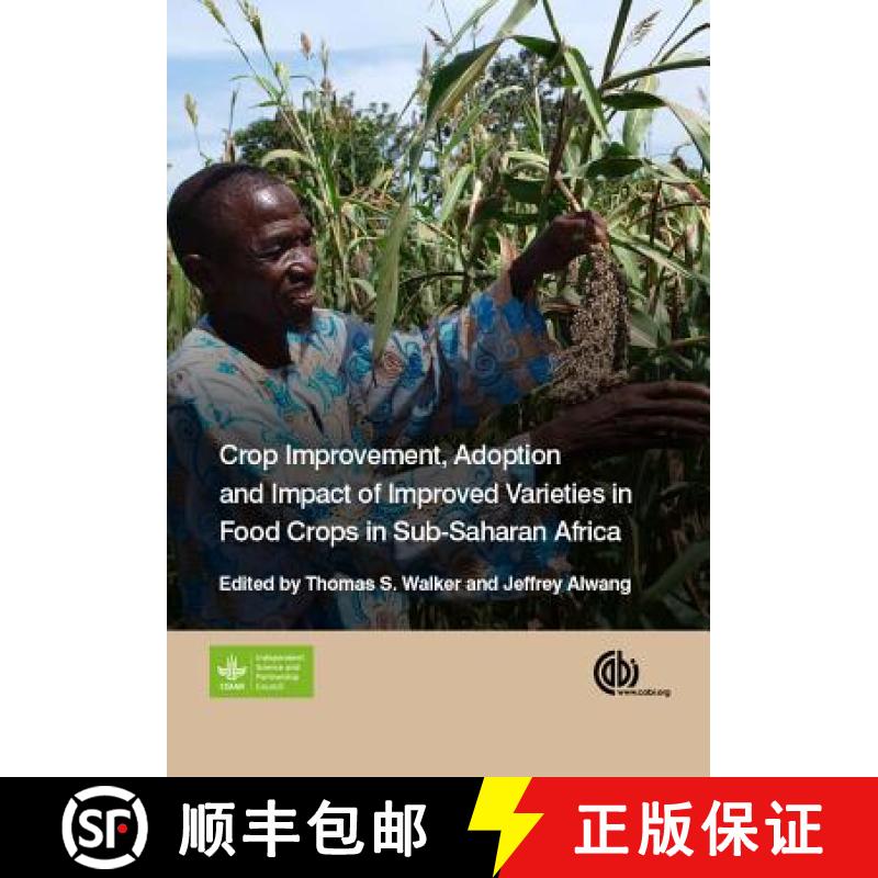 【3-4周达】Crop Improvement, Adoption, and Impact of Improved Varieties in Food Crops in Sub-Saharan ... [9781780644011]