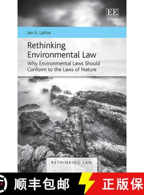 【3-4周达】Rethinking Environmental Law – Why Environmental Laws Should Conform to the Laws of Nature [9781788976022]