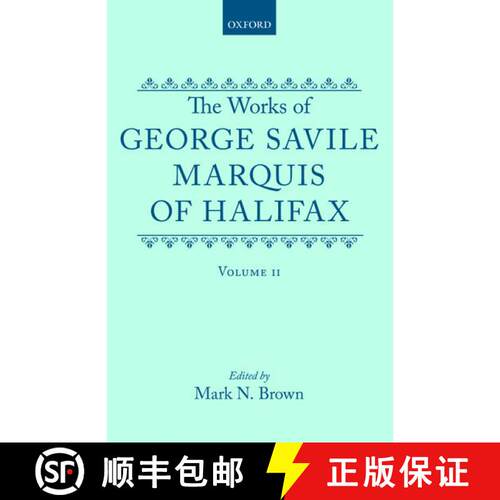 【3-4周达】精装 The Works of George Savile, Marquis of Halifax: Volume II [9780198123378]