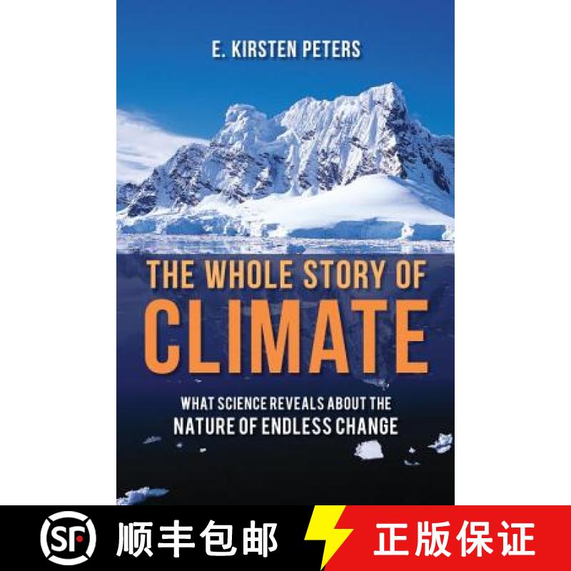 【3-4周达】The Whole Story of Climate: What Science Reveals about the Nature of Endless Change [9781616146726]