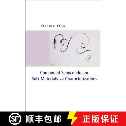 预订 精装 Compound Semiconductor Bulk Materials and Characterizations [9789810217280]