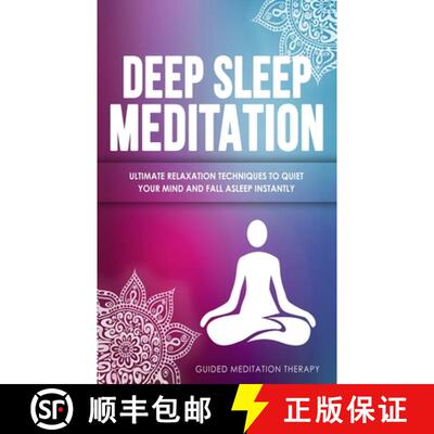 【3-4周达】Deep Sleep Meditation: Ultimate Relaxation Techniques to Quiet Your Mind and Fall Asleep I... [9781989655443]