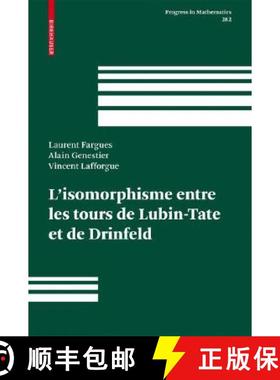 【3-4周达】L'Isomorphisme Entre Les Tours de Lubin-Tate Et de Drinfeld [9783764384555]