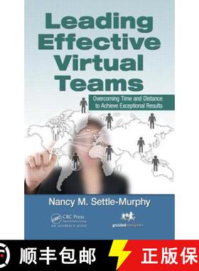 【3-4周达】Leading Effective Virtual Teams : Overcoming Time and Distance to Achieve Exceptional Results [9781466557864]