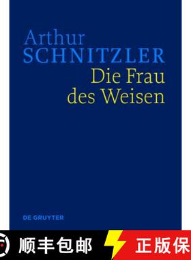 预订 Die Frau Des Weisen: Historisch-Kritische Ausgabe [9783110450460]
