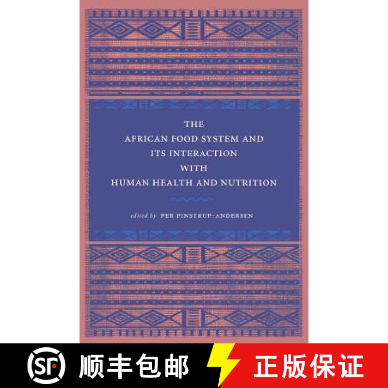 【3-4周达】The African Food System and Its Interactions with Human Health and Nutrition [9780801476921]