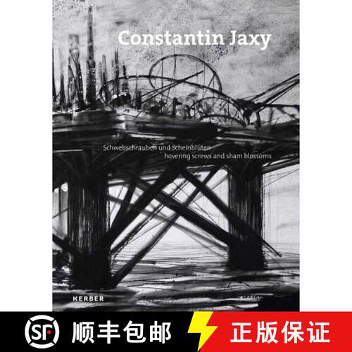 精装 Constantin Jaxy: Schwebschrauben und Scheinblüten/ hovering screws and sham blossoms [9783735603272]
