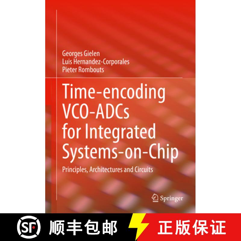 【3-4周达】Time-Encoding Vco-Adcs for Integrated Systems-On-Chip: Principles, Architectures and Circuits [9783030880668]