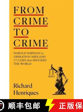 【3-4周达】From Crime to Crime: Harold Shipman to Operation Midland - 17 cases that shocked the world [9781529333480]