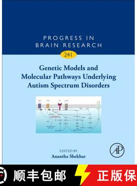 【3-4周达】Genetic Models and Molecular Pathways Underlying Autism Spectrum Disorders: Volume 241 [9780444641946]