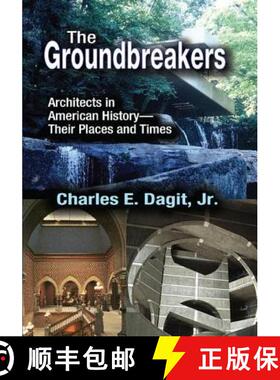 【3-4周达】The Groundbreakers: Architects in American History - Their Places and Times [9781412856140]