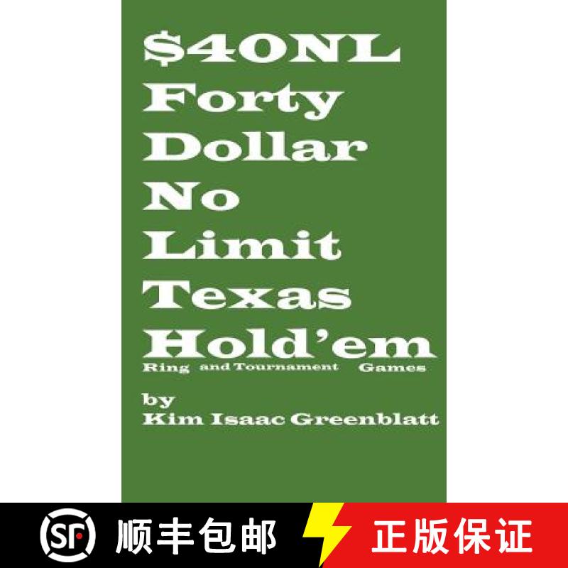 【2-3周达】Forty Dollar No Limit Texas Hold'em Ring and Tournament Games [9780977728275]