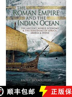 【3-4周达】The Roman Empire and the Indian Ocean: The Ancient World Economy and the Kingdoms of Afric... [9781526738073]