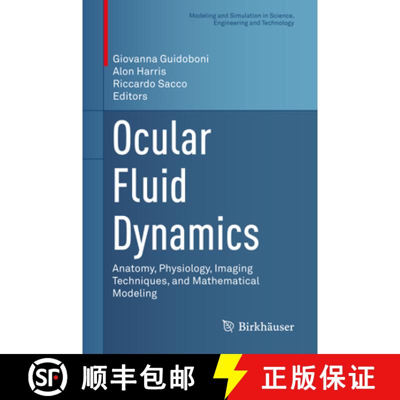 【3-4周达】Ocular Fluid Dynamics: Anatomy, Physiology, Imaging Techniques, and Mathematical Modeling [9783030258856]