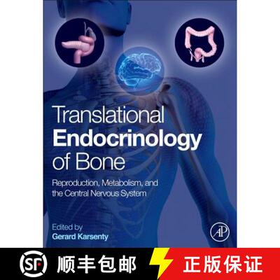 【3-4周达】Translational Endocrinology of Bone: Reproduction, Metabolism, and the Central Nervous System [9780124157842]