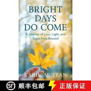 【3-4周达】Bright Days Do Come: A Journey of Loss, Light, and Signs from Beyond [9798218603359]