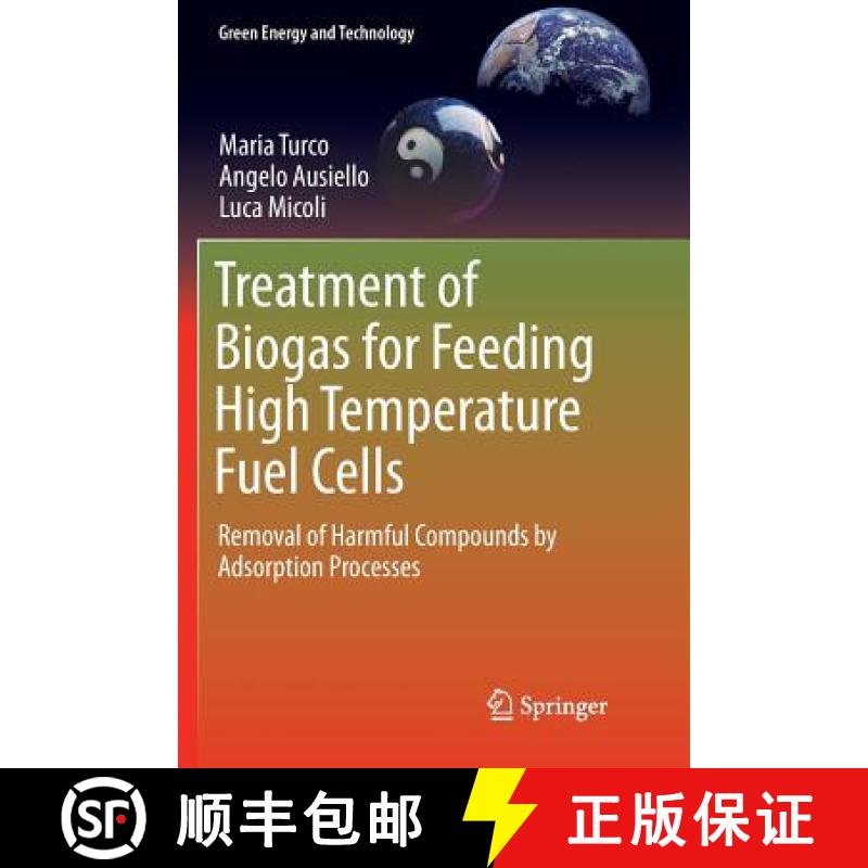 【3-4周达】Treatment of Biogas for Feeding High Temperature Fuel Cells : Removal of Harmful Compounds... [9783319791371]