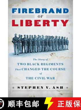 【3-4周达】Firebrand of Liberty: The Story of Two Black Regiments That Changed the Course of the Civi... [9780393349610]