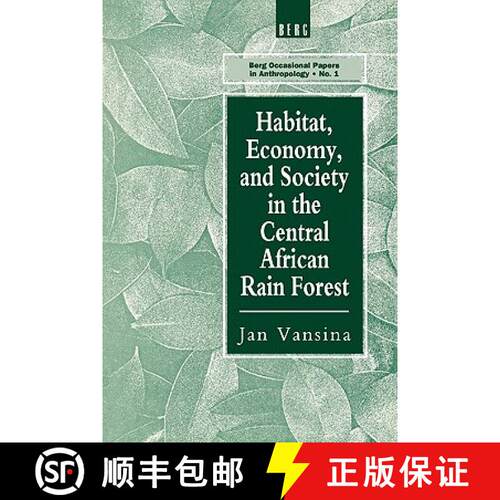 【3-4周达】Habitat, Economy, and Society in the Central African Rain Forest [9780854967339]