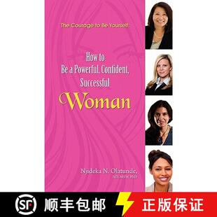 【3-4周达】The Courage To Be Yourself: How to Be a Powerful, Confident, Successful Woman [9780615457932]