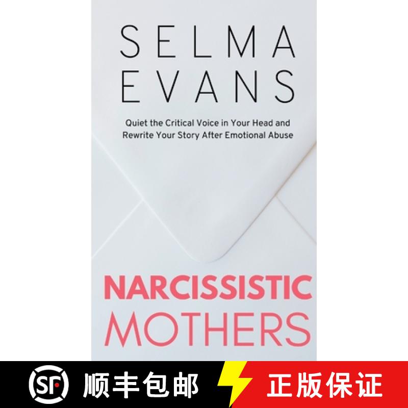 预订 Narcissistic Mothers: Quiet the Critical Voice in Your Head and Rewrite Your Story After Emotion... [9791281498358]