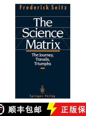 【3-4周达】The Science Matrix : The Journey, Travails, Triumphs [9780387985749]