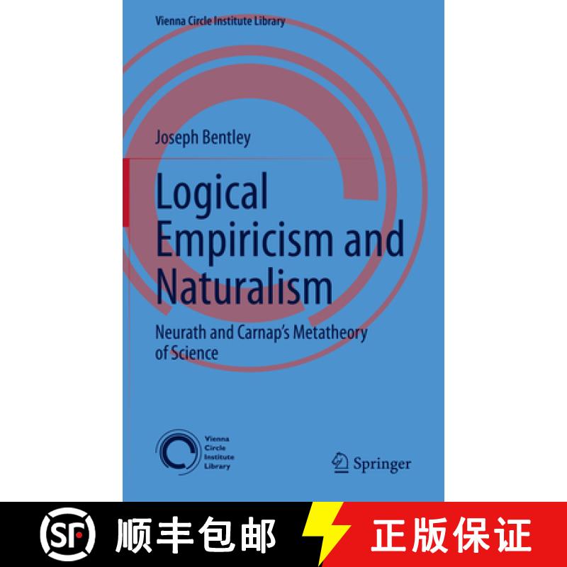 【3-4周达】Logical Empiricism and Naturalism : Neurath and Carnap's Metatheory of Science [9783031293276]