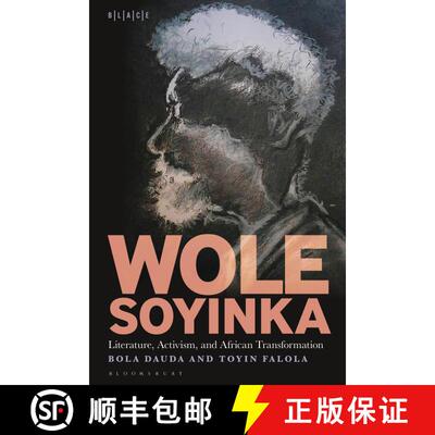 【3-4周达】精装 Wole Soyinka: Literature  Activism  and African Transformation: The Man  His Art  and... [9781501375767]