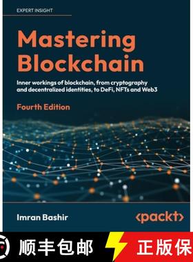 预订 Mastering Blockchain - Fourth Edition: Inner workings of blockchain, from cryptography and decen... [9781803241067]