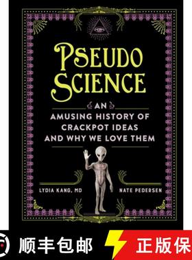 【3-4周达】Pseudoscience: An Amusing History of Crackpot Ideas and Why We Love Them [9781523524259]