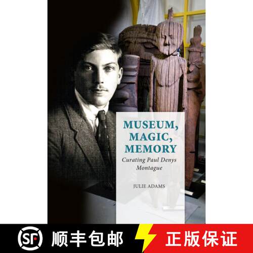 【3-4周达】精装 Museum, Magic, Memory: Curating Paul Denys Montague [9789088906367]