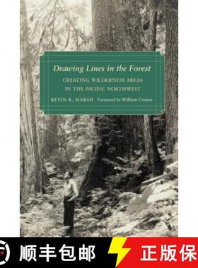 【3-4周达】Drawing Lines in the Forest: Creating Wilderness Areas in the Pacific Northwest [9780295990118]