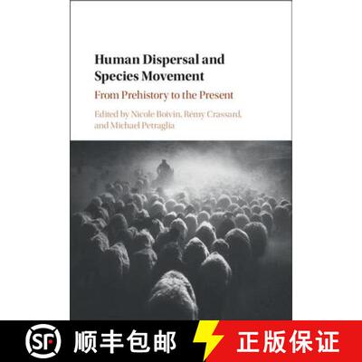 预订 精装 Human Dispersal and Species Movement: From Prehistory to the Present [9781107164147]