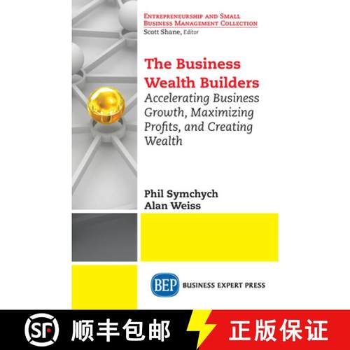 【3-4周达】The Business Wealth Builders: Accelerating Business Growth, Maximizing Profits, and Creati... [9781631572906]
