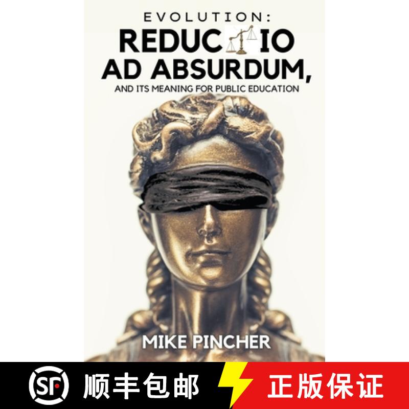 【3-4周达】Evolution: Reductio Ad Absurdum, and Its Meaning For Public Education [9781647499020]