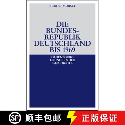 预订 Die Bundesrepublik Deutschland : Entstehung Und Entwicklung Bis 1969 [9783486583199]