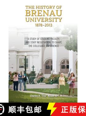 【3-4周达】The History of Brenau University, 1878-2013: A Study of Student, Faculty, and Staff Negoti... [9781934844663]