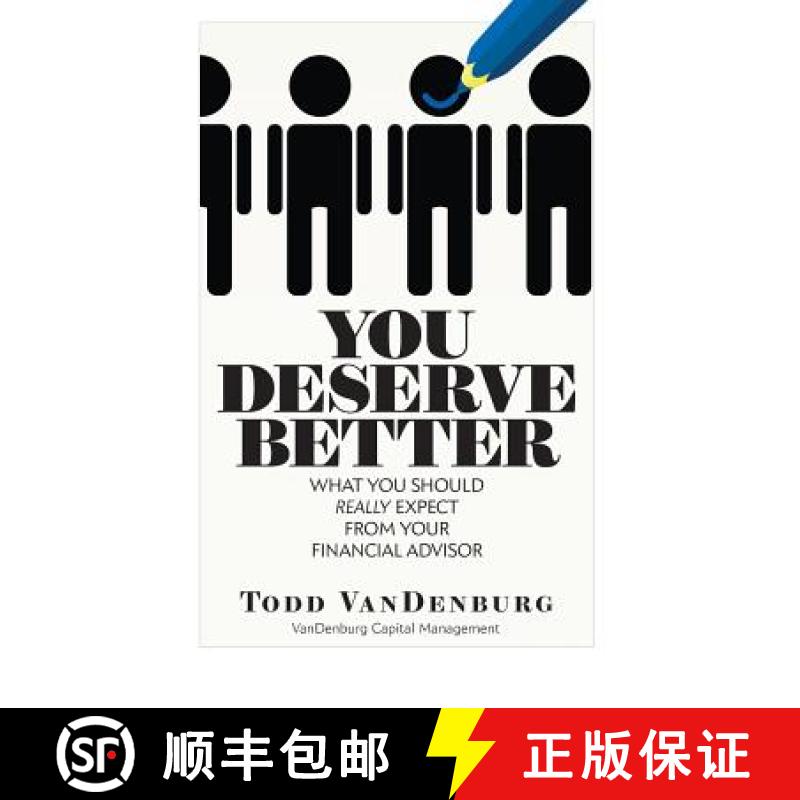 【3-4周达】You Deserve Better: What You Should Really Expect From Your Financial Advisor [9780692296554]