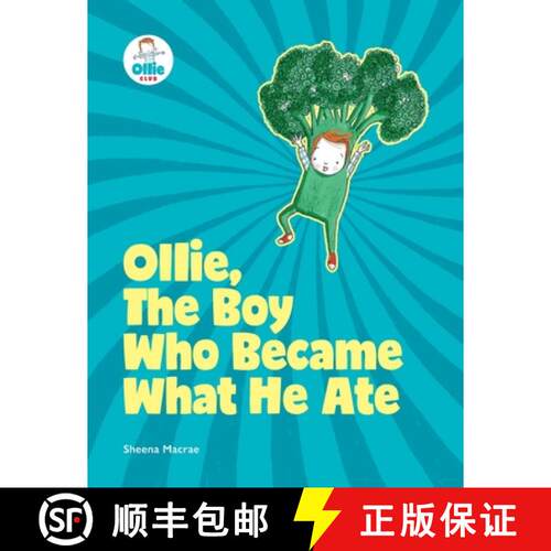 【3-4周达】Ollie, The Boy Who Became What He Ate: Food Superhero Adventures good for babies, toddlers... [9781913187064]