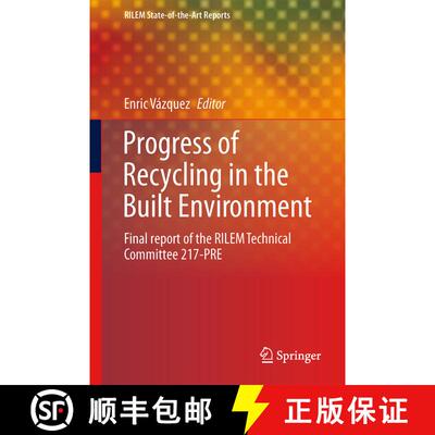 【3-4周达】Progress of Recycling in the Built Environment : Final report of the RILEM Technical Commi... [9789400794184]