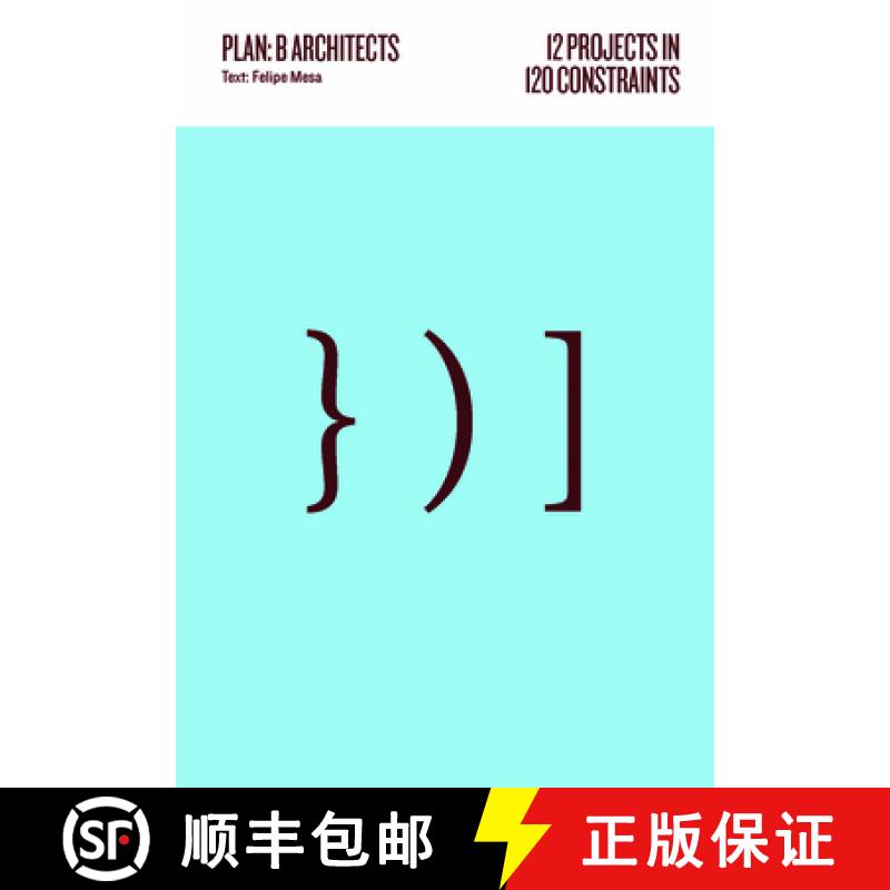 【4周达】12 Projects in 120 Constraints: Plan: B Architects [9781951541422]