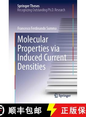 【3-4周达】Molecular Properties via Induced Current Densities [9783031601583]