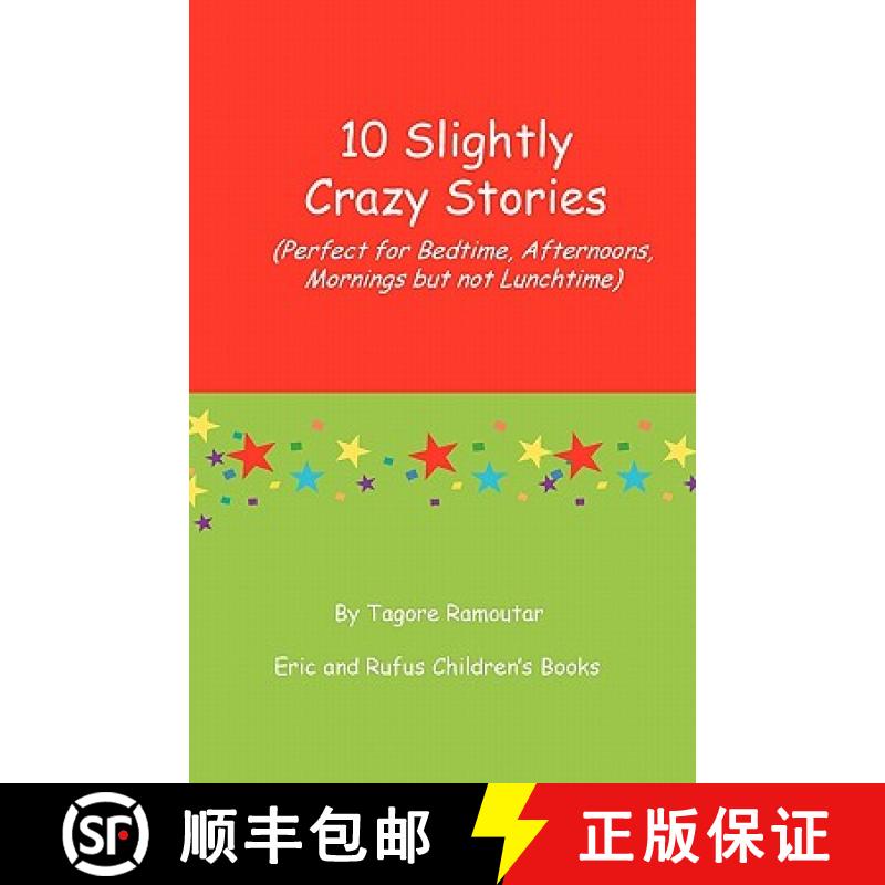 【3-4周达】10 Slightly Crazy Stories: (Perfect for Bedtime, Afternoons, mornings but not lunchtime) [9781907837197]