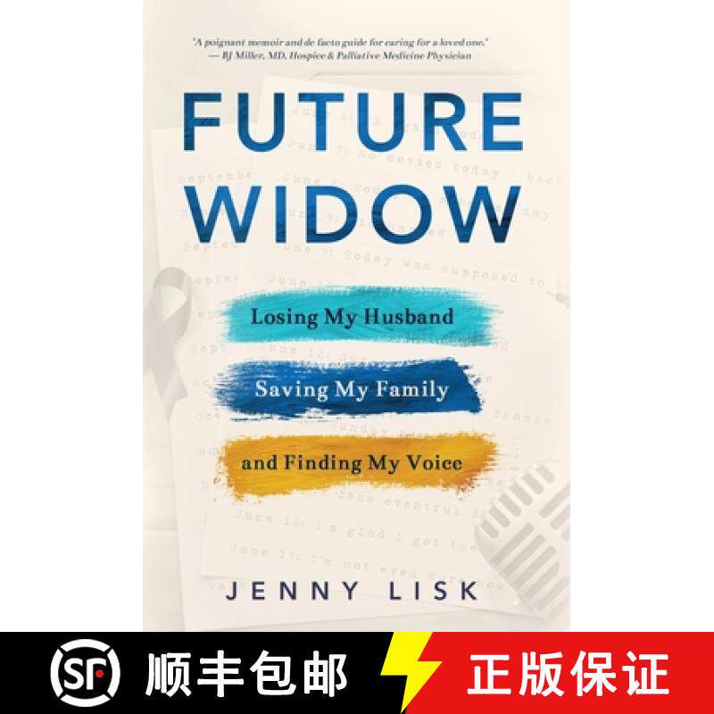 预订 Future Widow: Losing My Husband, Saving My Family, and Finding My Voice [9781735613611]