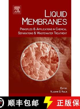 【3-4周达】Liquid Membranes: Principles and Applications in Chemical Separations and Wastewater Treat... [9780444532183]
