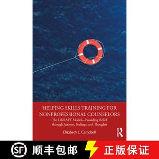 【3-4周达】Helping Skills Training for Nonprofessional Counselors: The Liferaft Model--Providing Reli... [9780367143428]