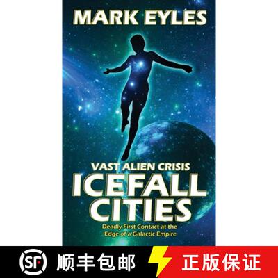 【3-4周达】Icefall Cities: Deadly First Contact at the Edge of a Galactic Empire [9781739181109]