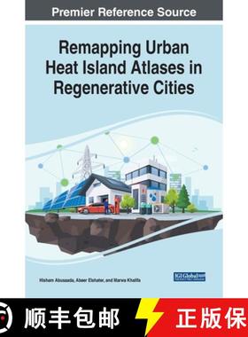 【3-4周达】Remapping Urban Heat Islands Atlases in Regenerative Cities [9781668424629]